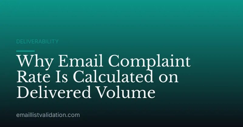 Why Email Complaint Rate Is Calculated on Delivered Volume