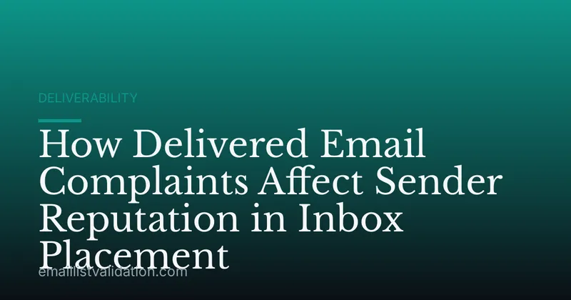 How Delivered Email Complaints Affect Sender Reputation in Inbox Placement