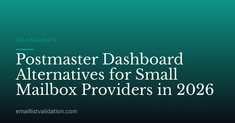 Postmaster Dashboard Alternatives for Small Mailbox Providers in 2026