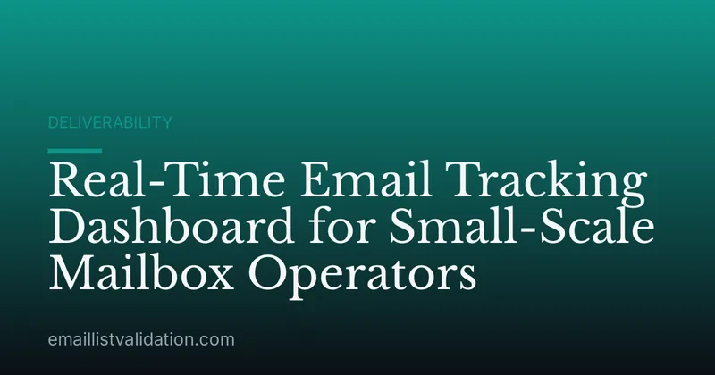 Real-Time Email Tracking Dashboard for Small-Scale Mailbox Operators