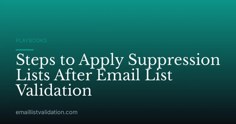Steps to Apply Suppression Lists After Email List Validation