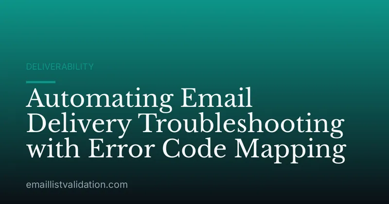 Automating Email Delivery Troubleshooting with Error Code Mapping