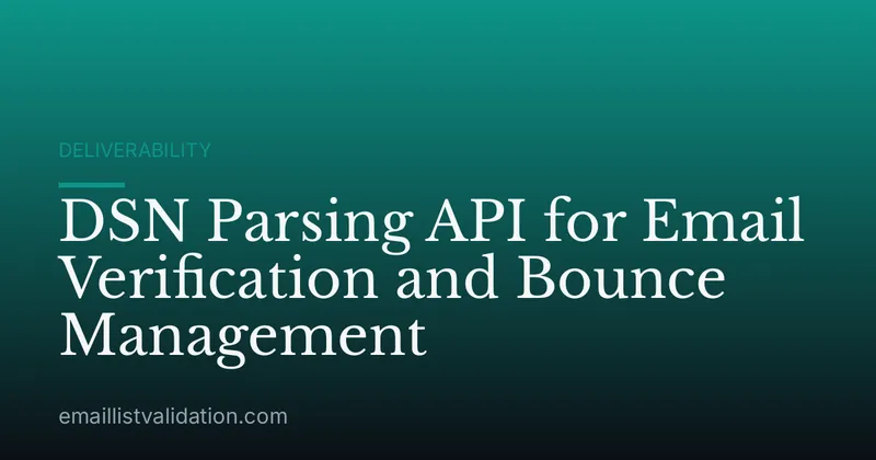 DSN Parsing API for Email Verification and Bounce Management