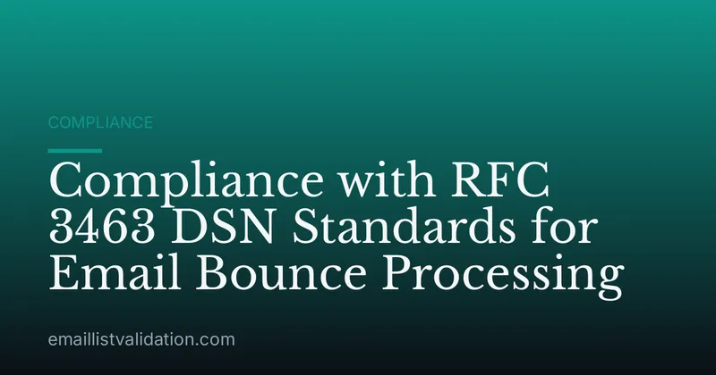 Compliance with RFC 3463 DSN Standards for Email Bounce Processing