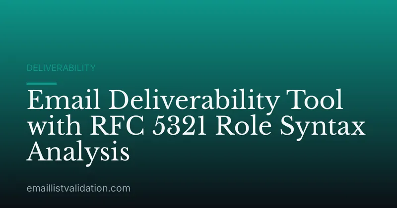 Email Deliverability Tool with RFC 5321 Role Syntax Analysis