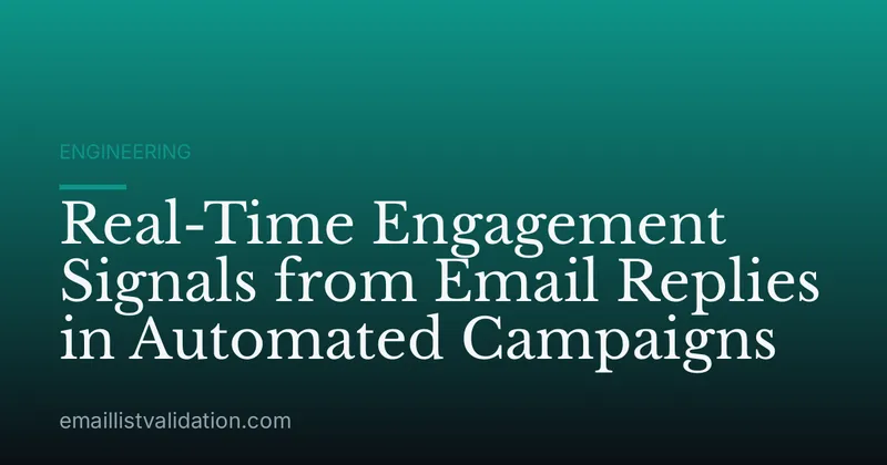 Real-Time Engagement Signals from Email Replies in Automated Campaigns