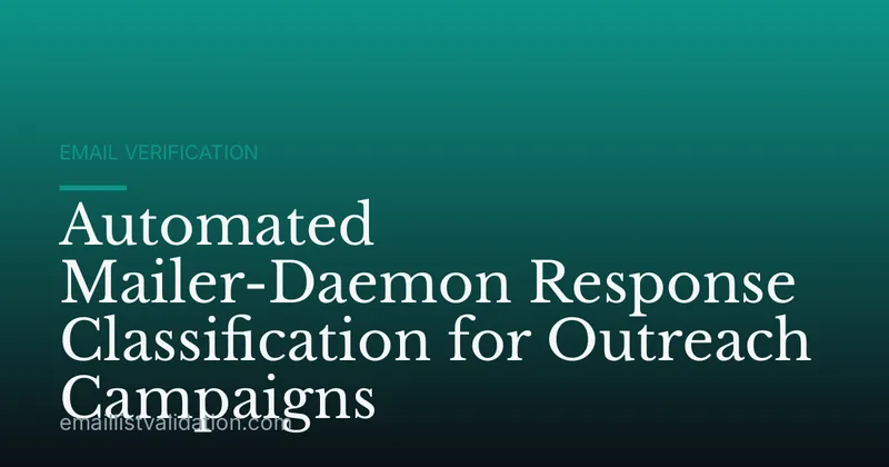 Automated Mailer-Daemon Response Classification for Outreach Campaigns