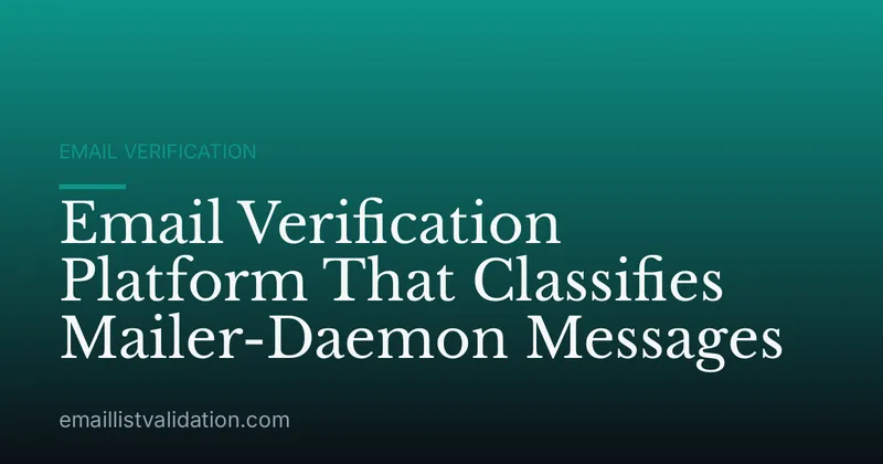 Email Verification Platform That Classifies Mailer-Daemon Messages