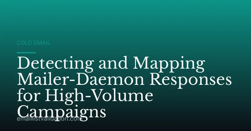 Detecting and Mapping Mailer-Daemon Responses for High-Volume Campaigns