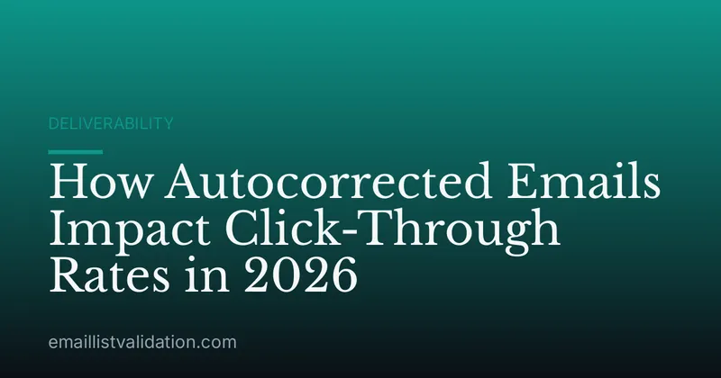 How Autocorrected Emails Impact Click-Through Rates in 2026