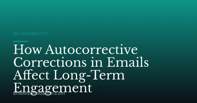 How Autocorrective Corrections in Emails Affect Long-Term Engagement
