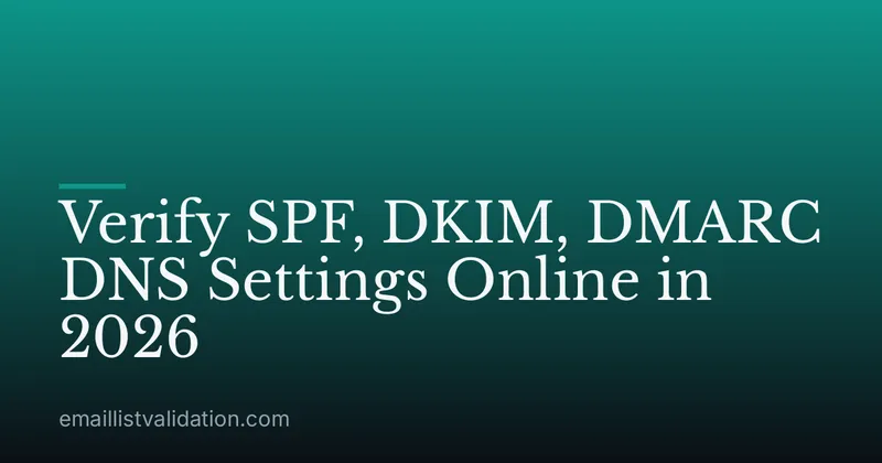 Verify SPF, DKIM, DMARC DNS Settings Online in 2026