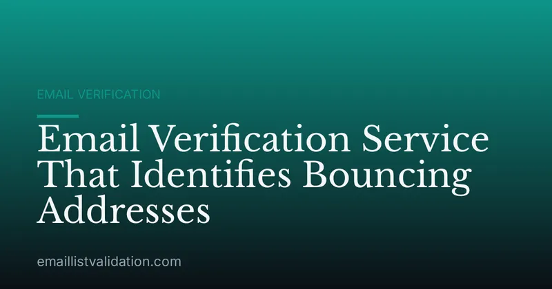 Email Verification Service That Identifies Bouncing Addresses