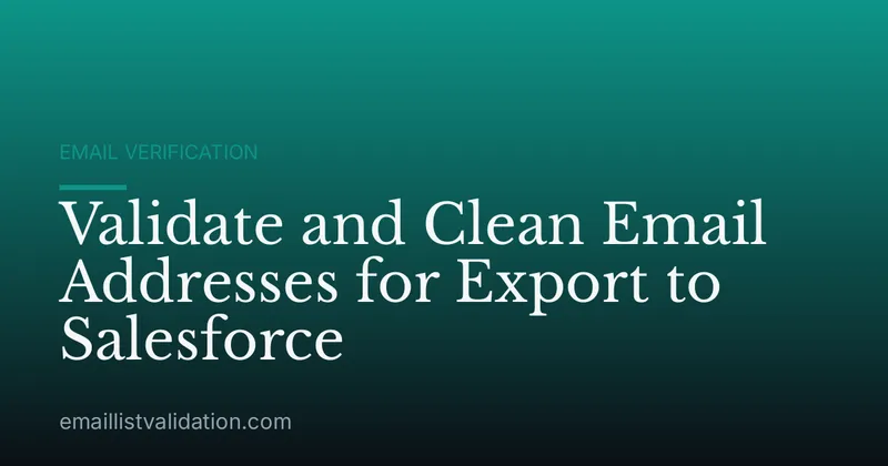 Validate and Clean Email Addresses for Export to Salesforce