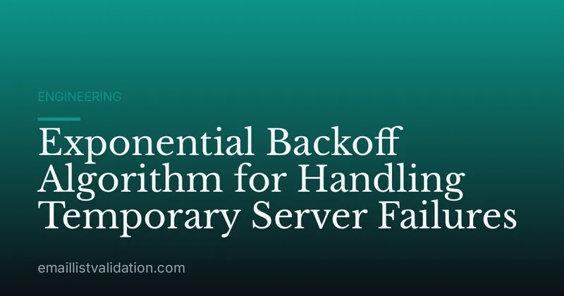 Exponential Backoff Algorithm for Handling Temporary Server Failures
