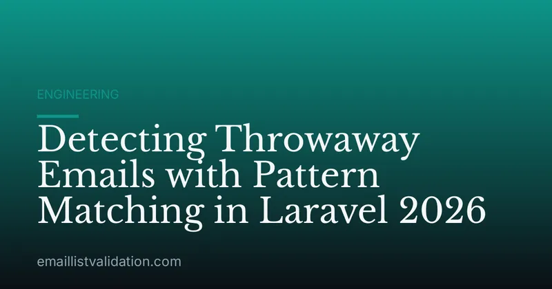 Detecting Throwaway Emails with Pattern Matching in Laravel 2026