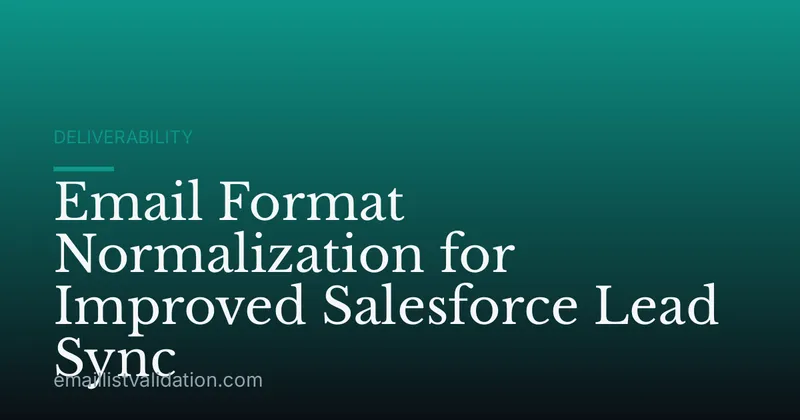 Email Format Normalization for Improved Salesforce Lead Sync