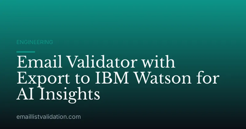 Email Validator with Export to IBM Watson for AI Insights
