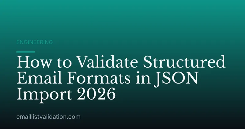 How to Validate Structured Email Formats in JSON Import 2026