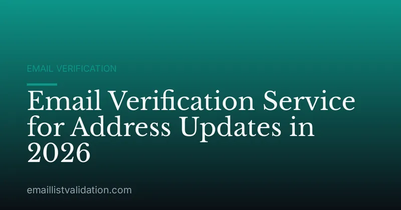 Email Verification Service for Address Updates in 2026