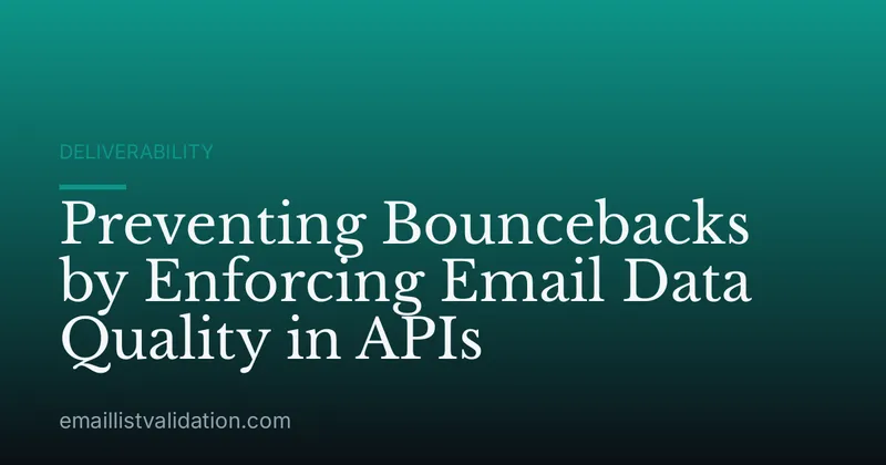 Preventing Bouncebacks by Enforcing Email Data Quality in APIs