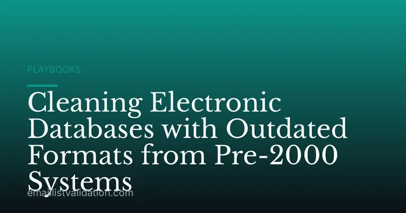 Cleaning Electronic Databases with Outdated Formats from Pre-2000 Systems