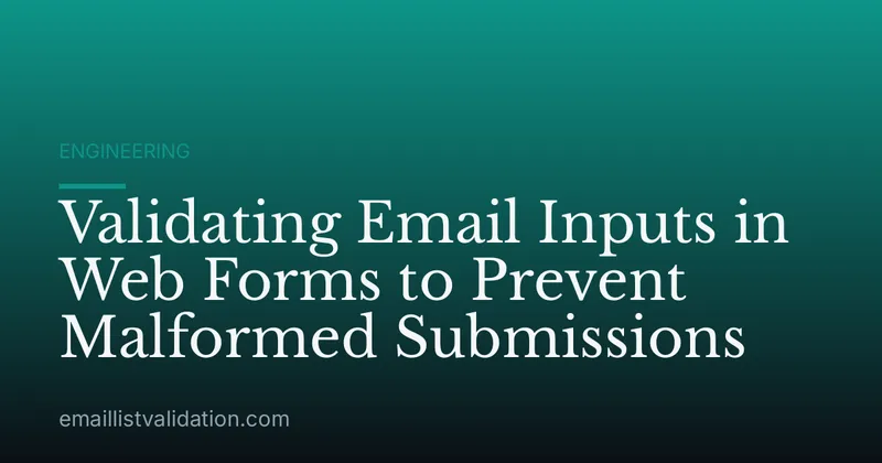Validating Email Inputs in Web Forms to Prevent Malformed Submissions