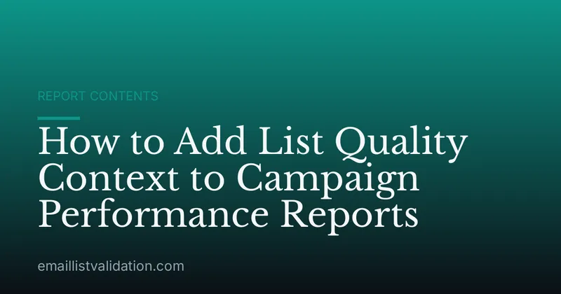 How to Add List Quality Context to Campaign Performance Reports