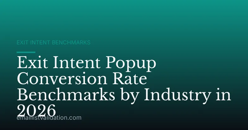 Exit Intent Popup Conversion Rate Benchmarks by Industry in 2026