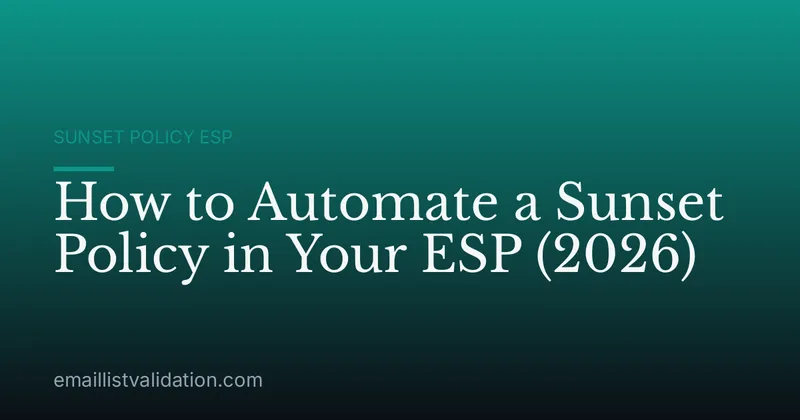 How to Automate a Sunset Policy in Your ESP (2026)