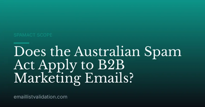 Does the Australian Spam Act Apply to B2B Marketing Emails?