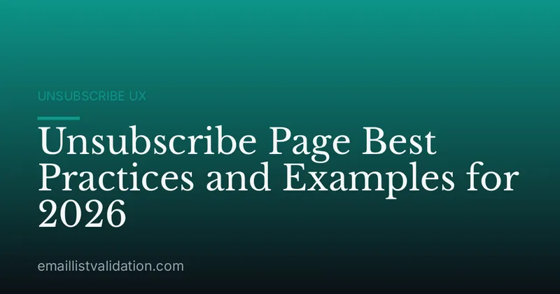 Unsubscribe Page Best Practices and Examples for 2026
