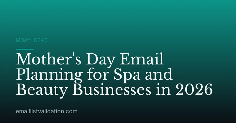 Mother's Day Email Planning for Spa and Beauty Businesses in 2026