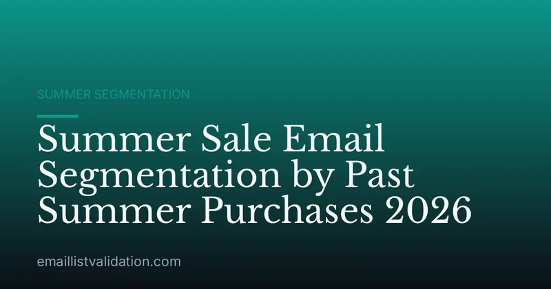 Summer Sale Email Segmentation by Past Summer Purchases 2026