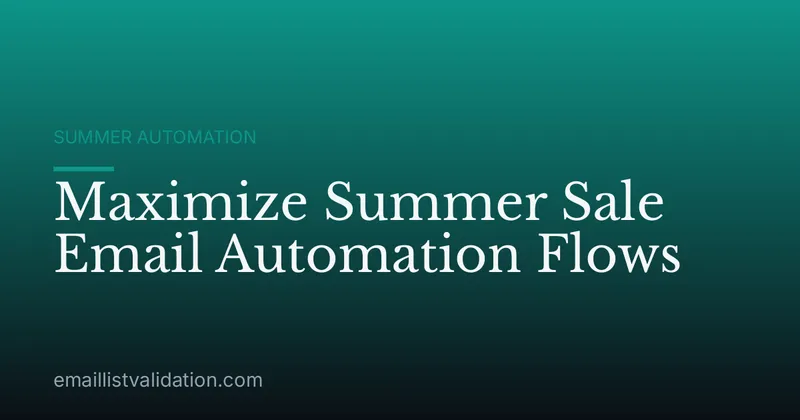 Maximize Summer Sale Email Automation Flows
