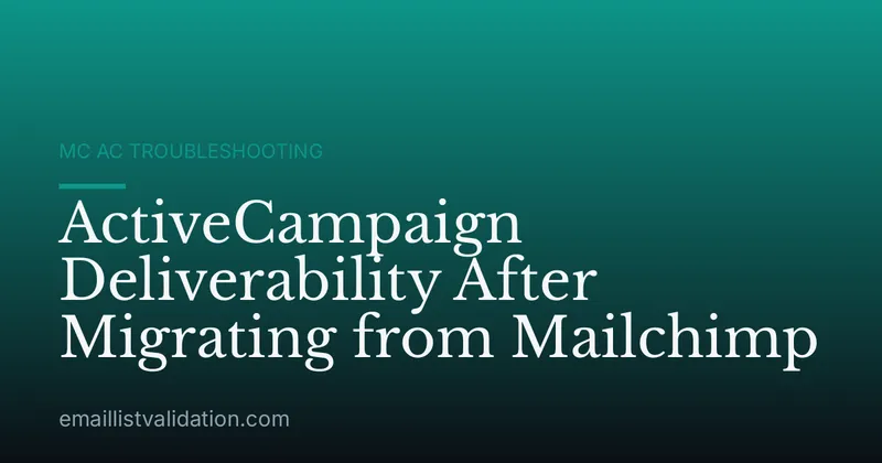 ActiveCampaign Deliverability After Migrating from Mailchimp