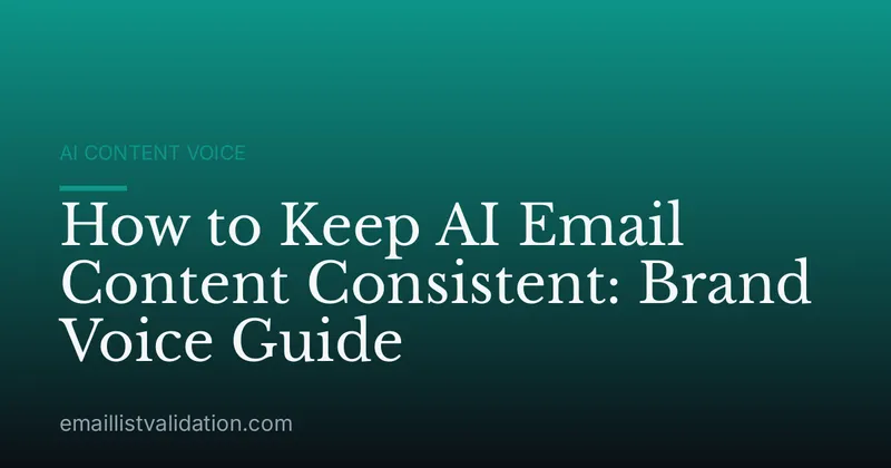 How to Keep AI Email Content Consistent: Brand Voice Guide