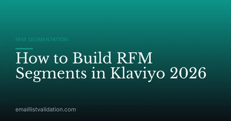 How to Build RFM Segments in Klaviyo 2026