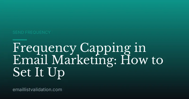 Frequency Capping in Email Marketing: How to Set It Up