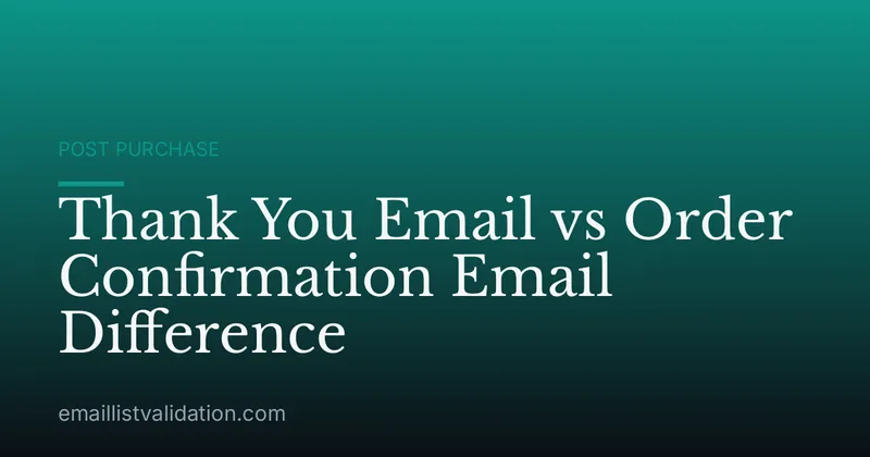 Thank You Email vs Order Confirmation Email Difference
