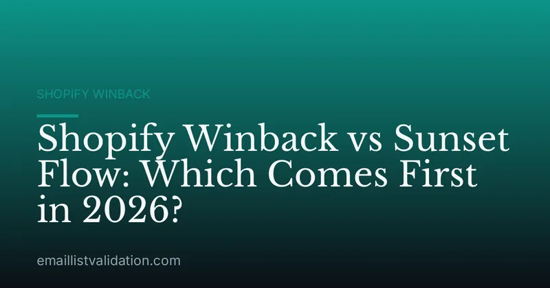 Shopify Winback vs Sunset Flow: Which Comes First in 2026?