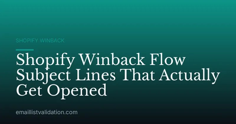 Shopify Winback Flow Subject Lines That Actually Get Opened