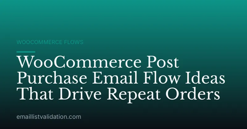 WooCommerce Post Purchase Email Flow Ideas That Drive Repeat Orders