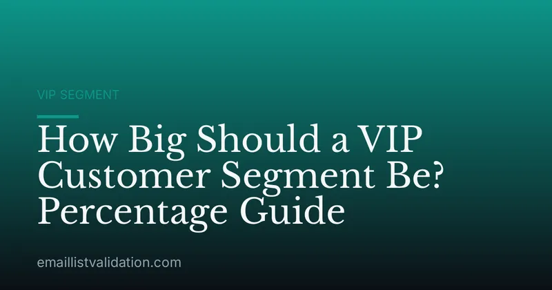 How Big Should a VIP Customer Segment Be? Percentage Guide