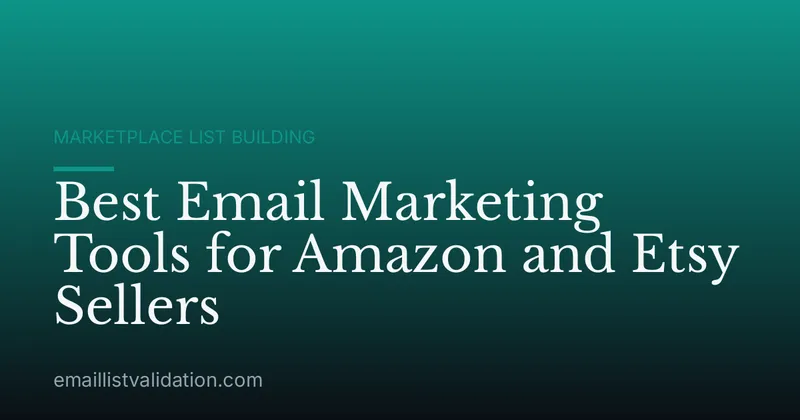 Best Email Marketing Tools for Amazon and Etsy Sellers
