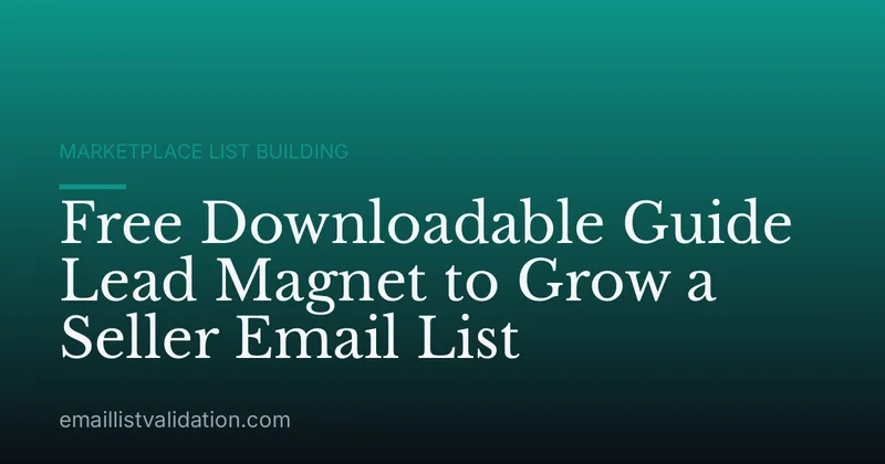 Free Downloadable Guide Lead Magnet to Grow a Seller Email List