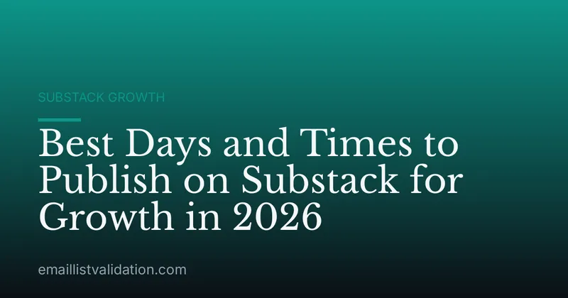 Best Days and Times to Publish on Substack for Growth in 2026