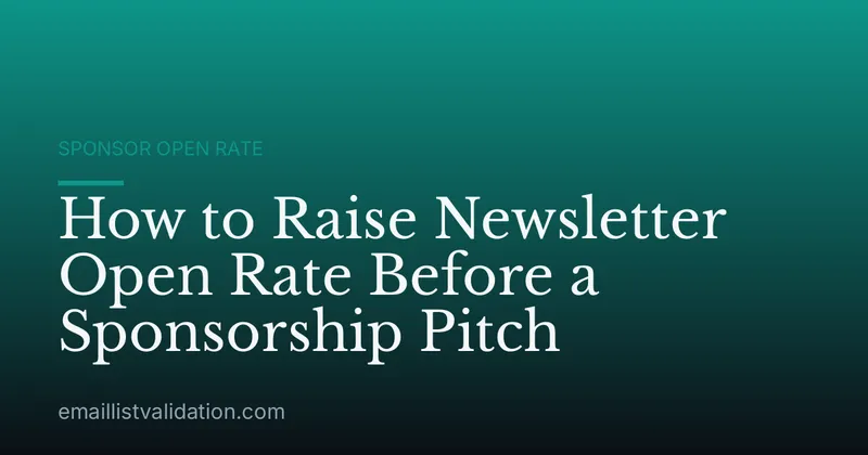 How to Raise Newsletter Open Rate Before a Sponsorship Pitch