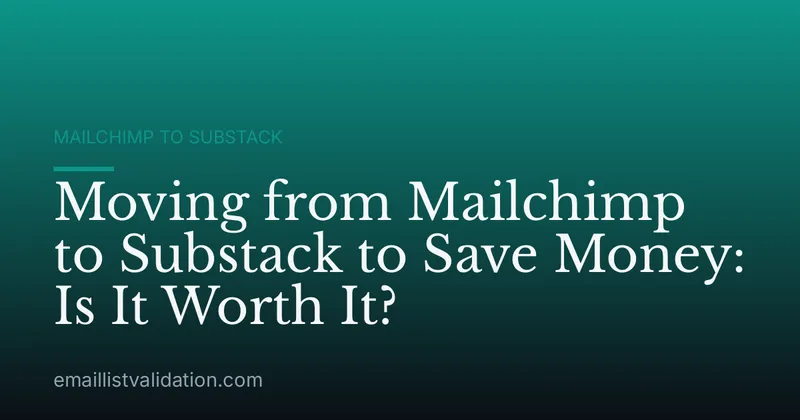 Moving from Mailchimp to Substack to Save Money: Is It Worth It?