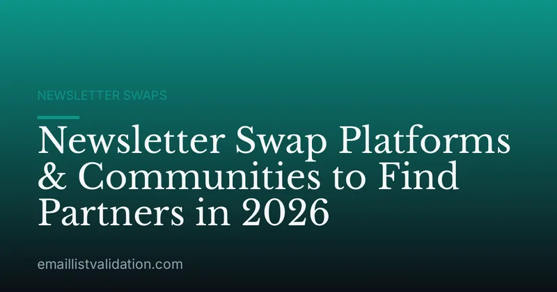 Newsletter Swap Platforms & Communities to Find Partners in 2026